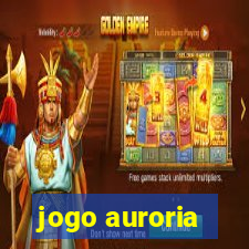 jogo auroria